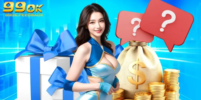 Giải đáp các thắc mắc phổ biến khi tham gia khuyến mãi 99OK